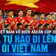 Bản lĩnh Việt Nam và lời khẳng định của nhà vô địch Đông Nam Á