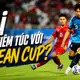 Ai nghiêm túc với ASEAN Cup?